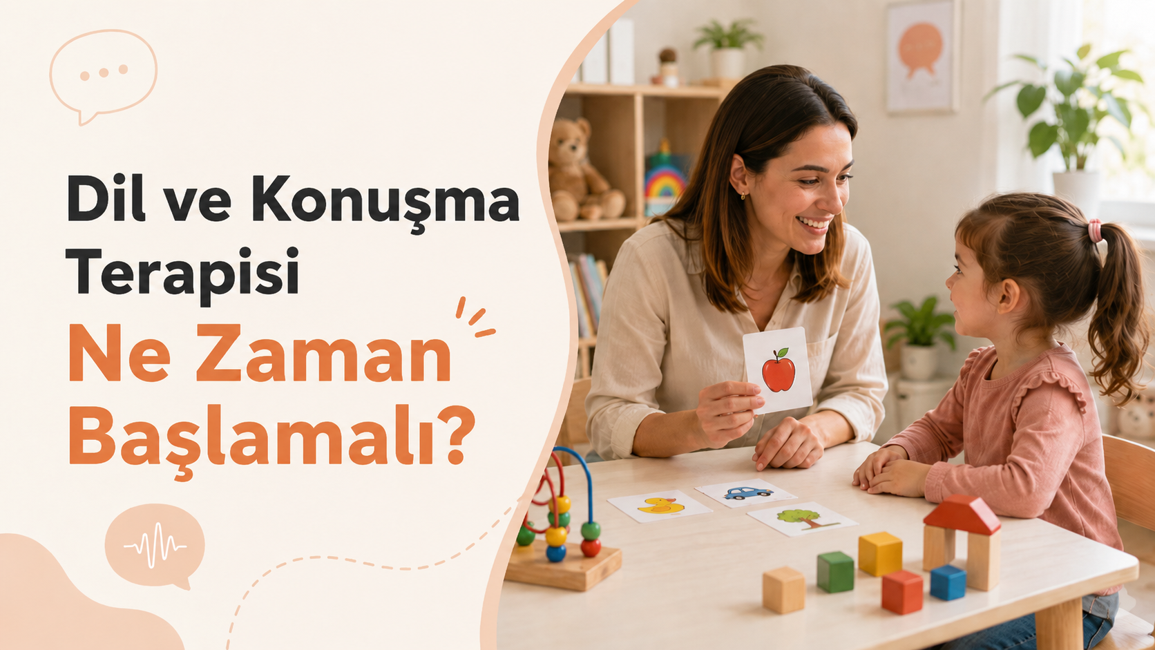 dil ve konuşma terapisine ne zaman başlanmalı